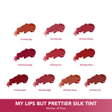 My Lips but Prettier Silk Tint
